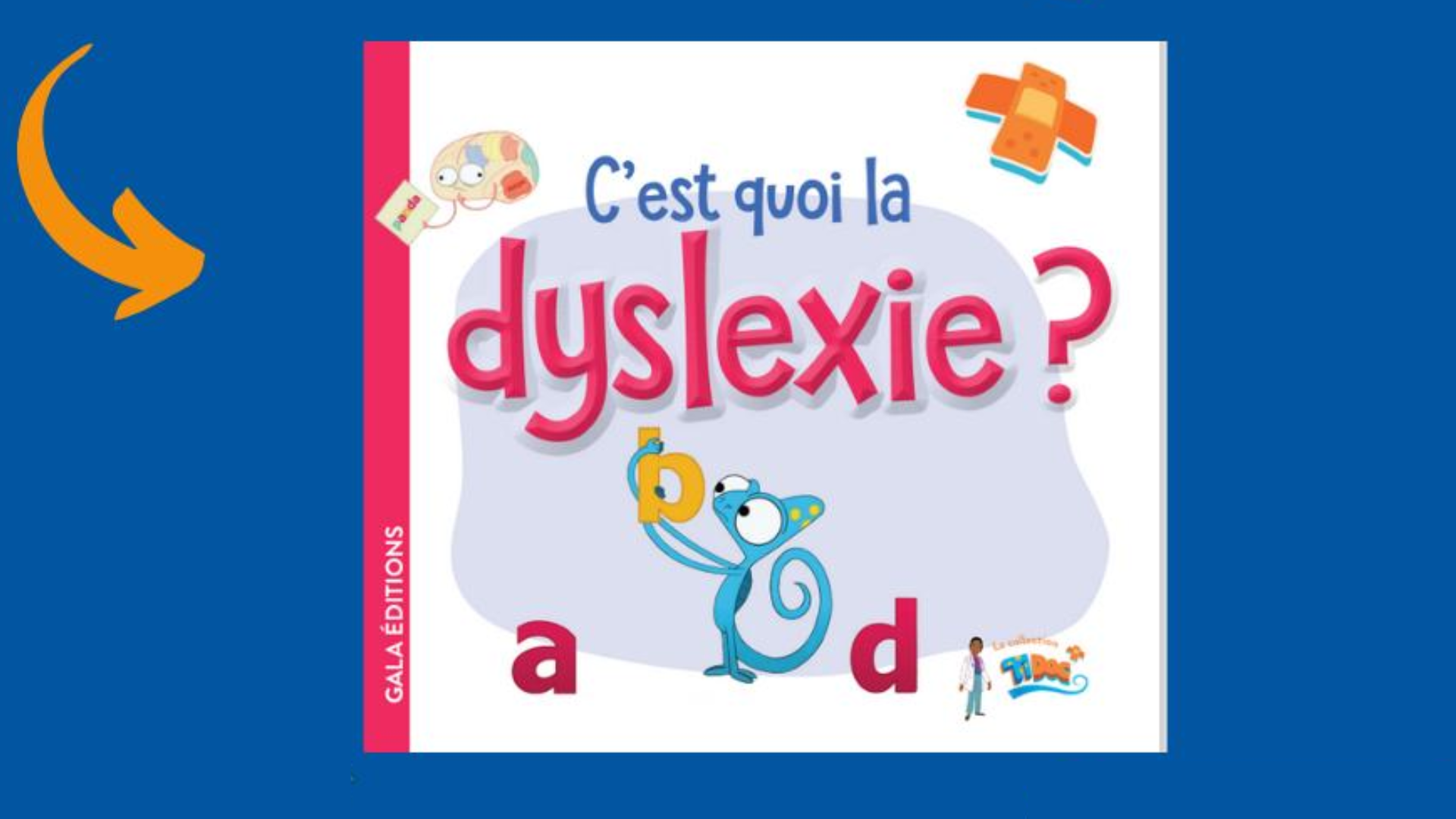 Livre TiDoc' "C'est quoi la dyslexie?"